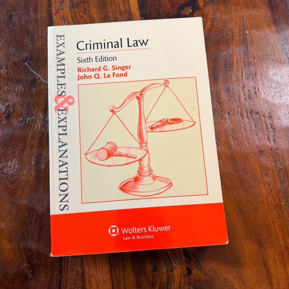 Criminal Law Examples & Explanations 6th Edition Singer La Fond Wolters Kluwer